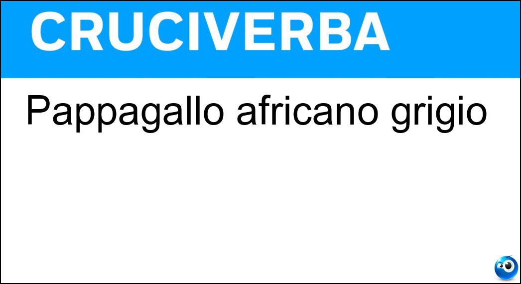 Pappagallo africano grigio Soluzione Pappagallo africano grigio - Cenerino
