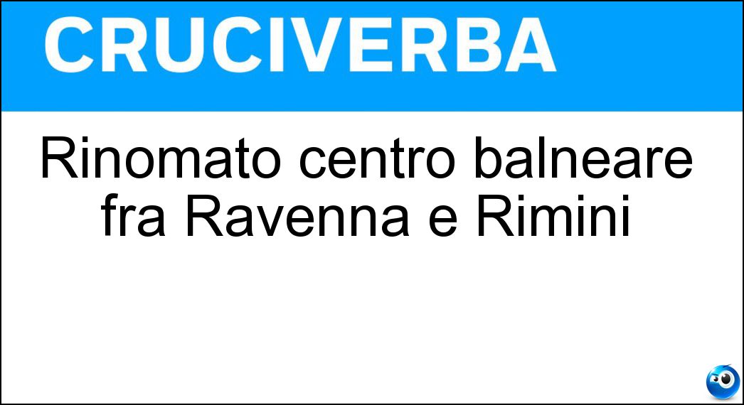 Rinomato centro balneare fra Ravenna e Rimini