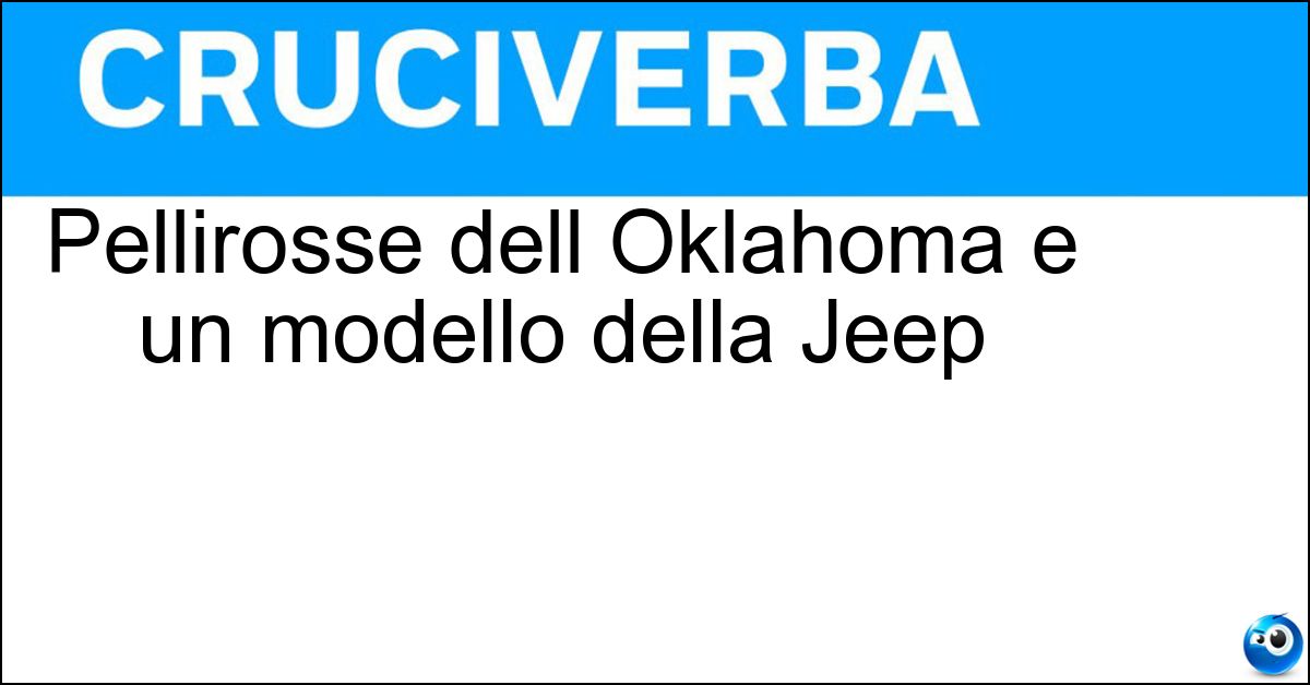 Pellirosse dell Oklahoma e un modello della Jeep Soluzione Pellirosse dell Oklahoma e un modello della Jeep - Cherokee