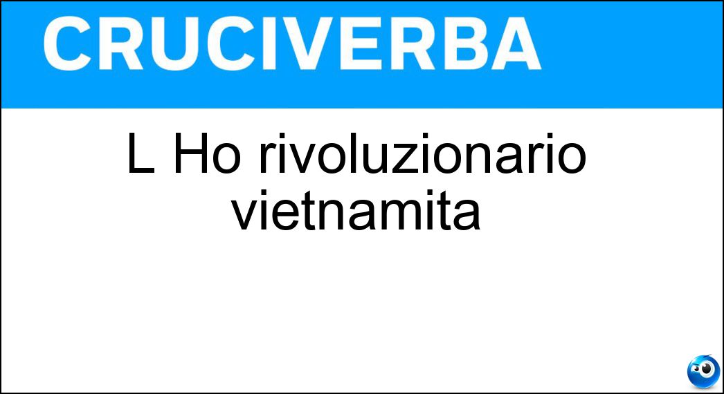 L Ho rivoluzionario vietnamita L Ho rivoluzionario vietnamita