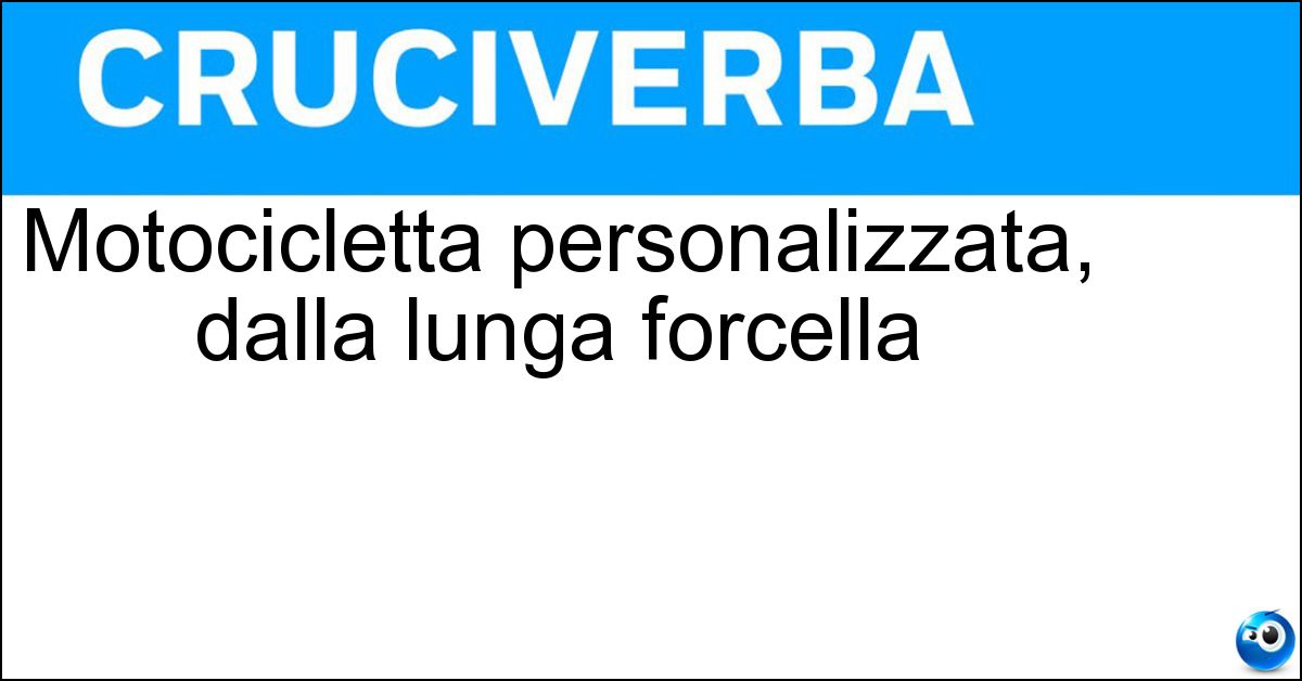 Soluzione Motocicletta personalizzata, dalla lunga forcella - Chopper