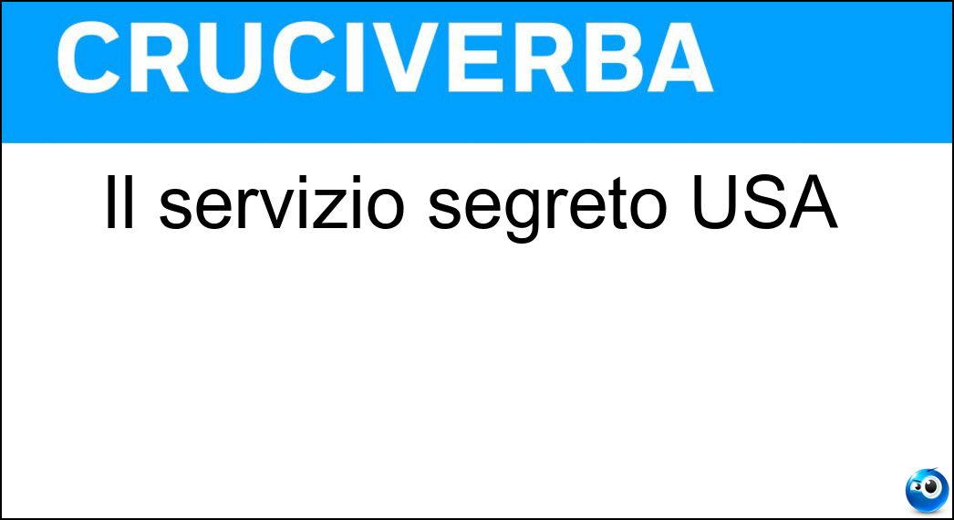 Il servizio segreto USA Soluzione Il servizio segreto USA - Cia