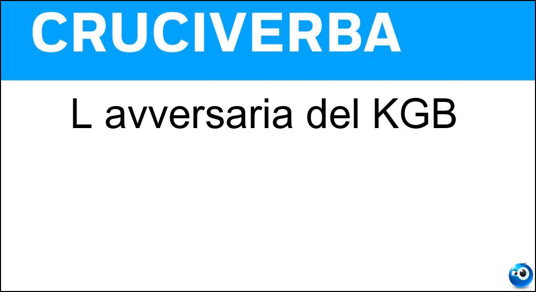 L avversaria del KGB Soluzione L avversaria del KGB - Cia