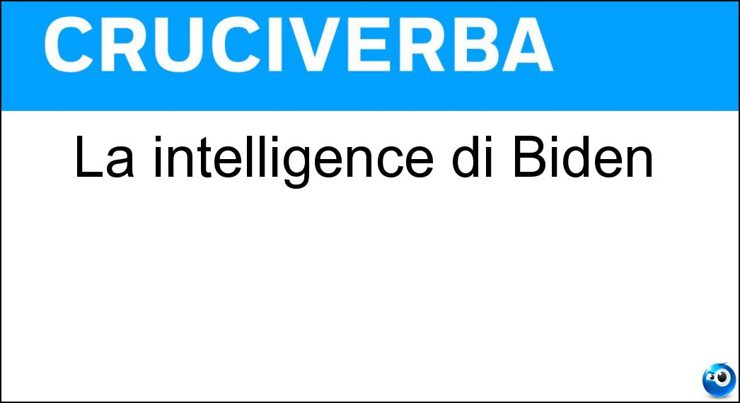 La intelligence di Biden Soluzione La intelligence di Biden - Cia