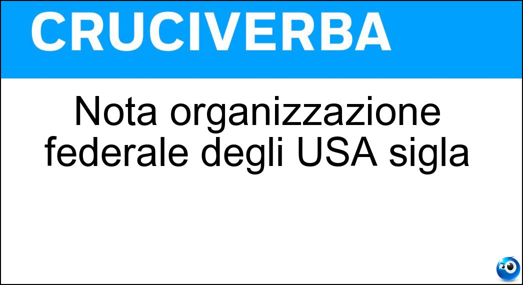 Nota organizzazione federale degli USA sigla Soluzione Nota organizzazione federale degli USA sigla - Cia