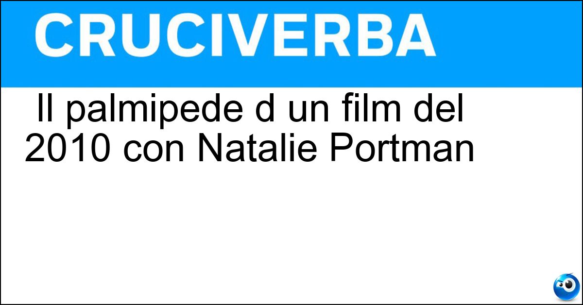 Il palmipede d un film del 2010 con Natalie Portman Il palmipede d un film del 2010 con Natalie Portman