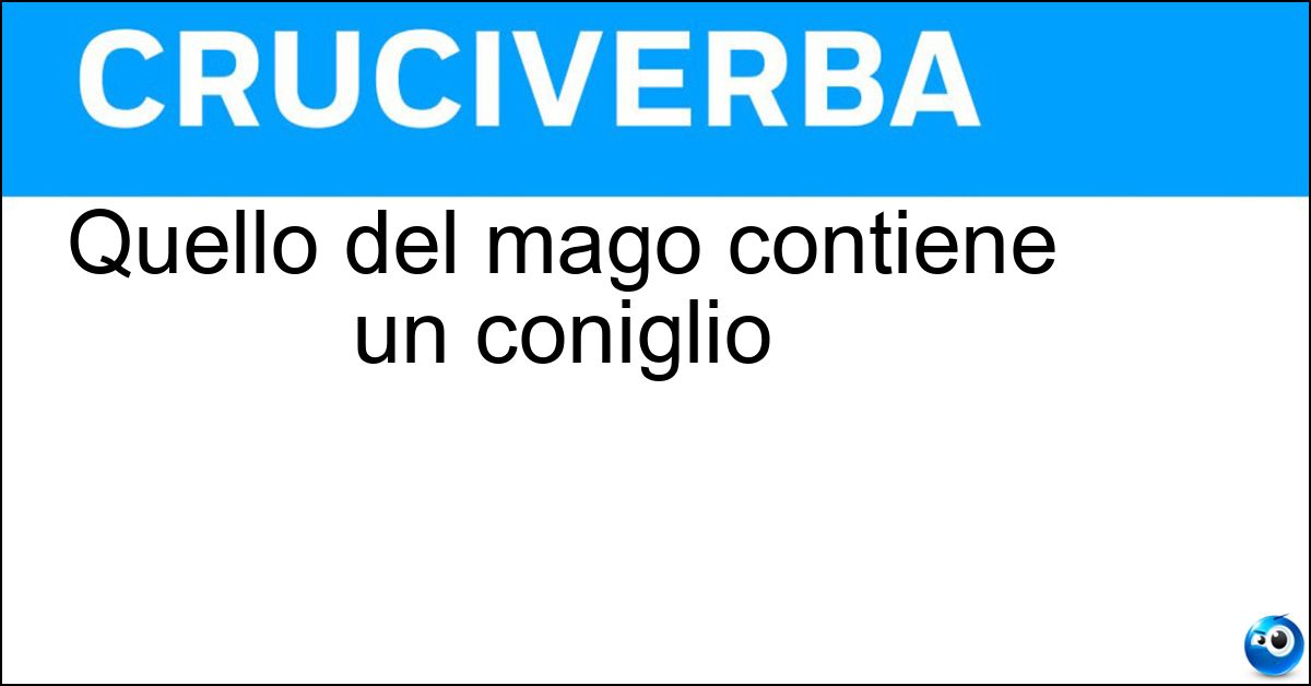 Soluzione Quello del mago contiene un coniglio - Cilindro