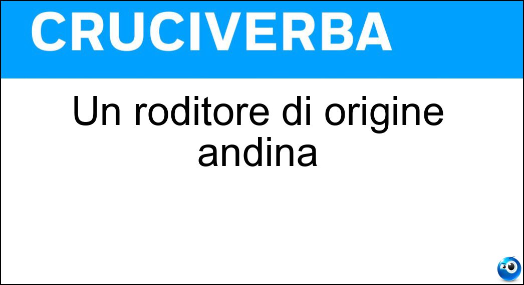Un roditore di origine andina Soluzione Un roditore di origine andina - Cincillà