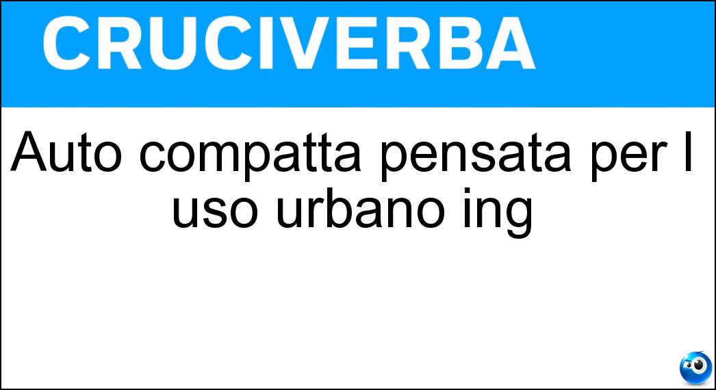 Auto compatta pensata per l uso urbano ing