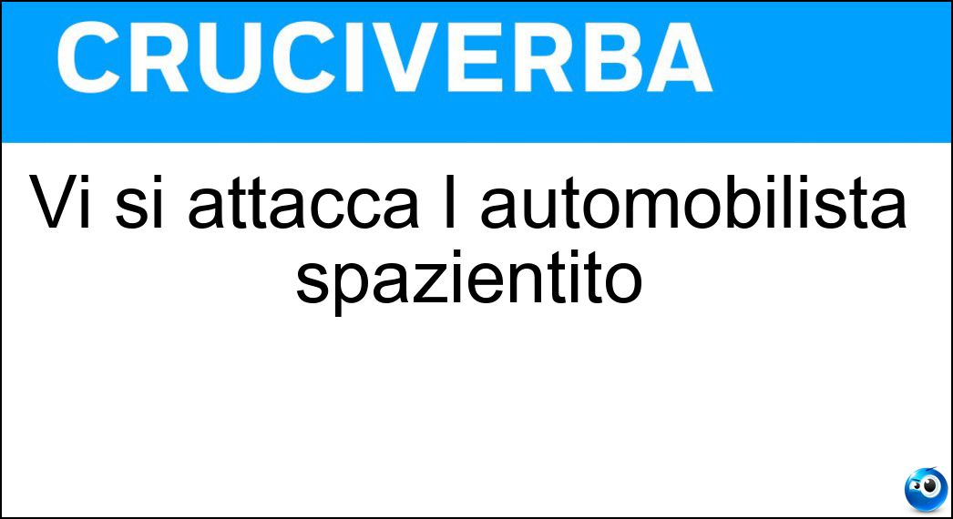 attacca automobilista