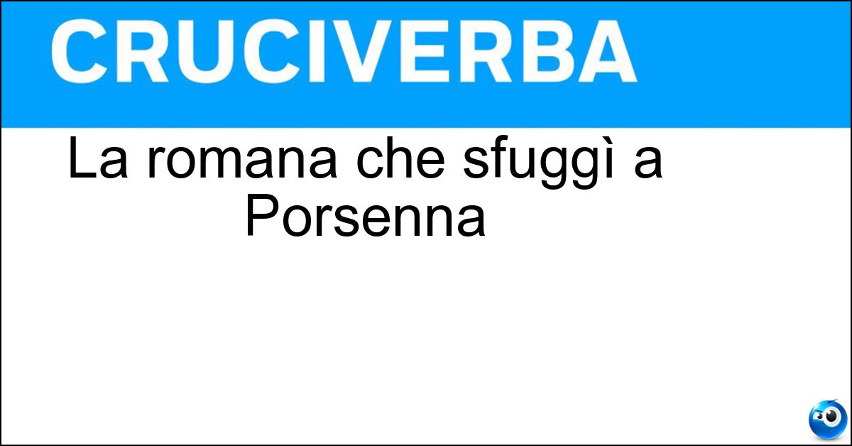 Soluzione La romana che sfuggì a Porsenna - Clelia