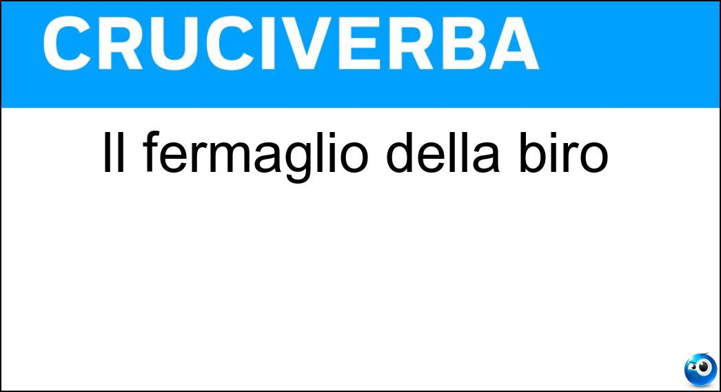 Il fermaglio della biro Soluzione Cruciverba: Il fermaglio della biro - Risposta Clip