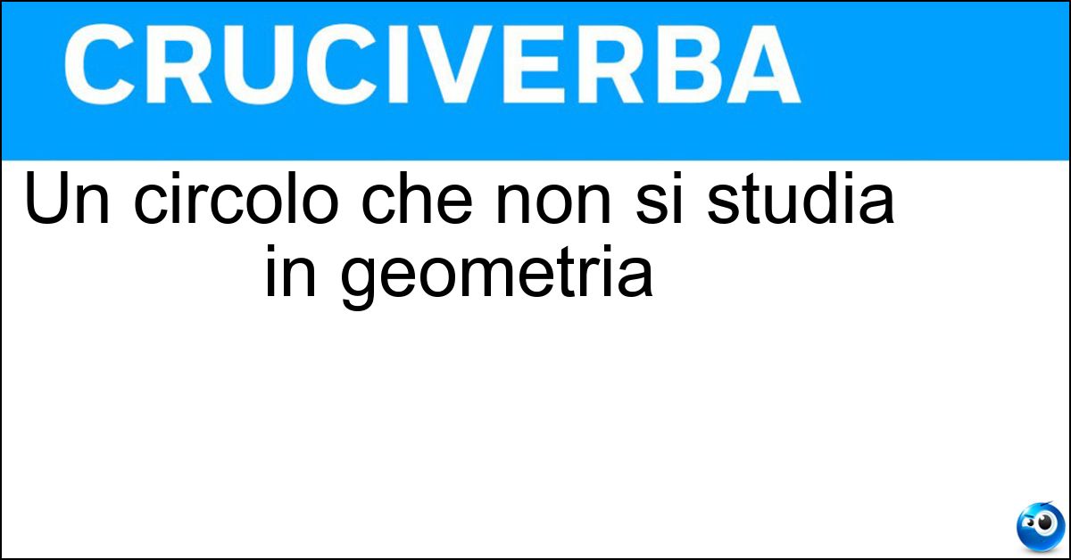 Soluzione Un circolo che non si studia in geometria - Club