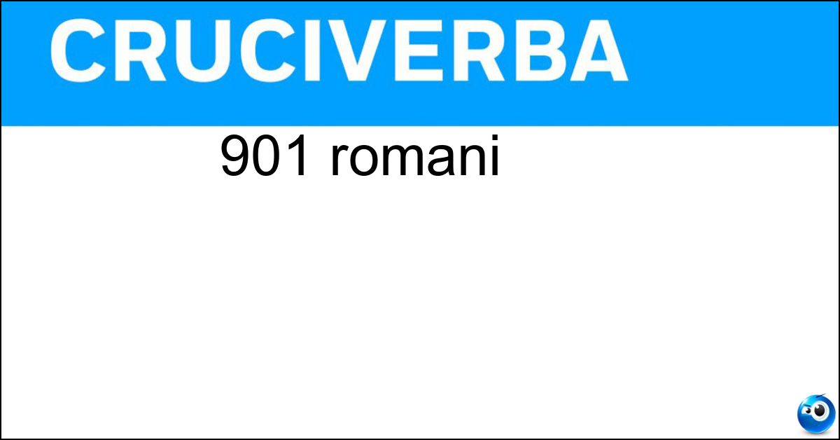 901 romani Soluzione 901 romani - Cmi