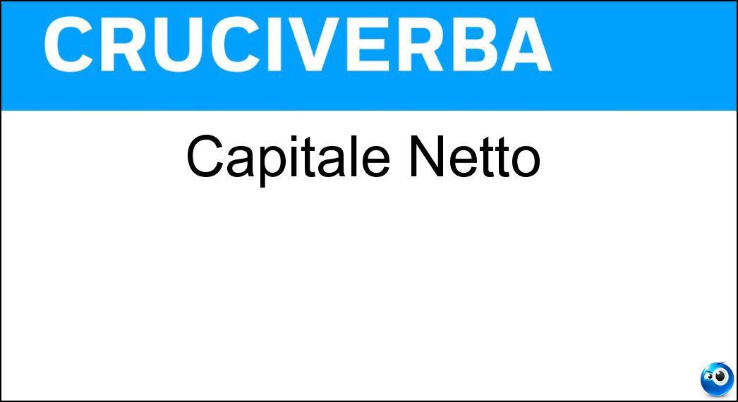 Capitale Netto Soluzione Cruciverba: Capitale Netto - Risposta Cn