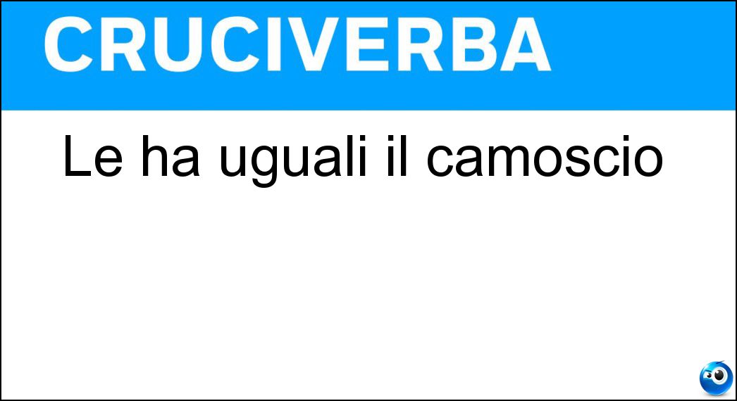 Le ha uguali il camoscio