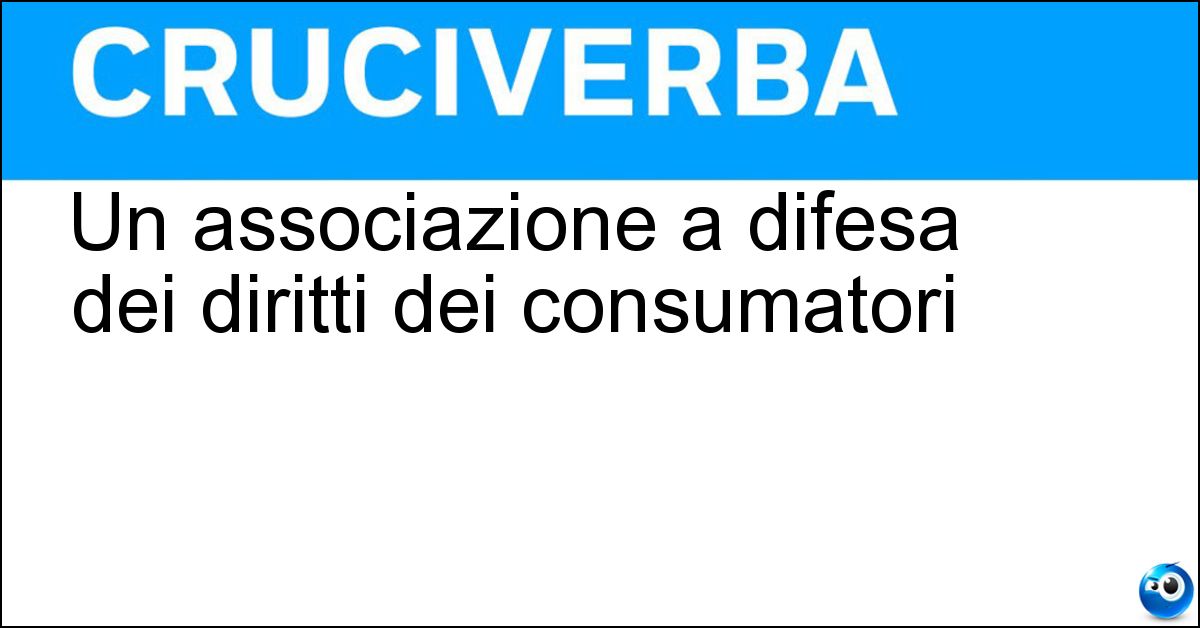 Un associazione a difesa dei diritti dei consumatori Soluzione Un associazione a difesa dei diritti dei consumatori - Codacons