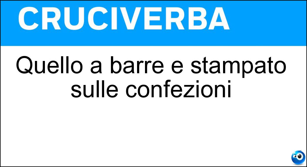 Quello a barre è stampato sulle confezioni Soluzione Quello a barre è stampato sulle confezioni - Codice
