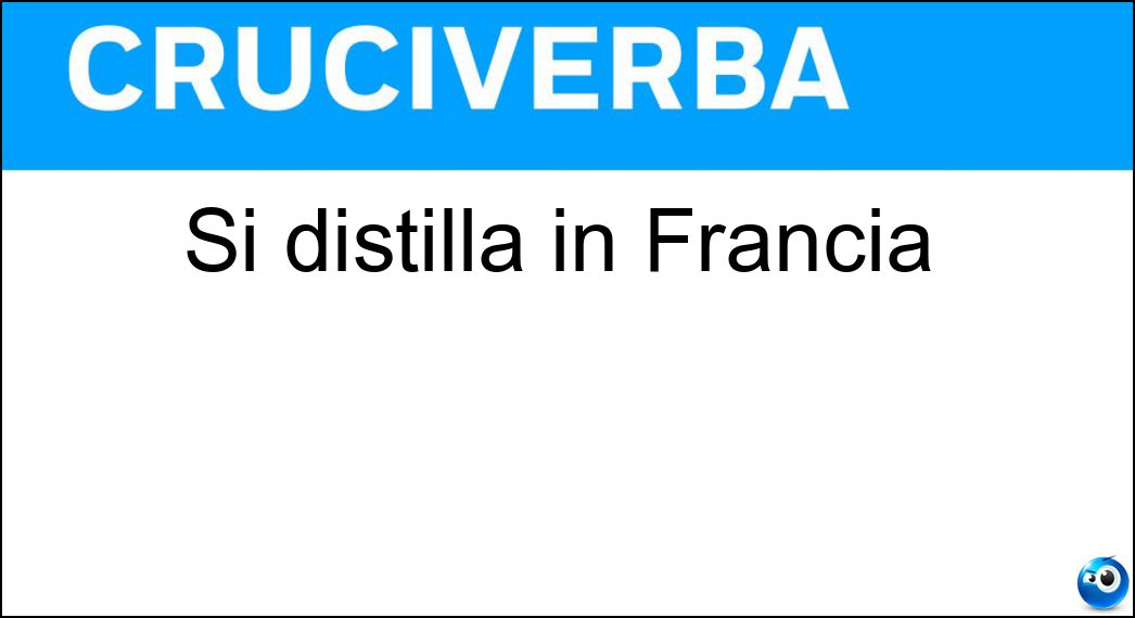 Si distilla in Francia Soluzione Si distilla in Francia - Cognac