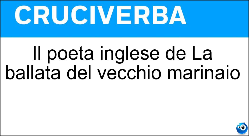 Il poeta inglese de La ballata del vecchio marinaio