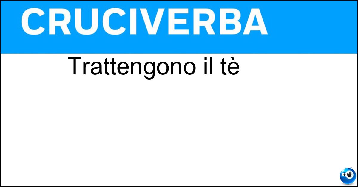 Trattengono il tè Soluzione Trattengono il tè - Colini