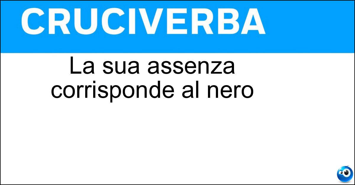 La sua assenza corrisponde al nero Soluzione La sua assenza corrisponde al nero - Colore