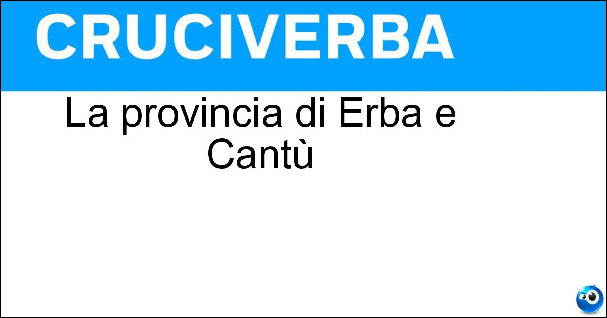 La provincia di Erba e Cantù Soluzione La provincia di Erba e Cantù - Como