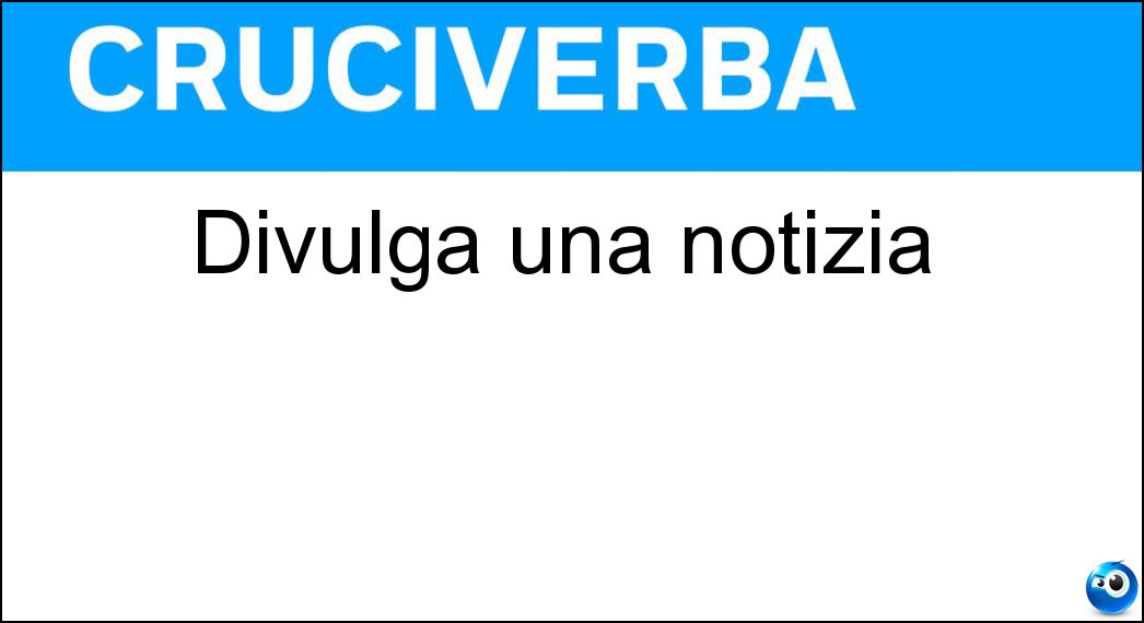 Divulga una notizia Soluzione Divulga una notizia - Comunicazione