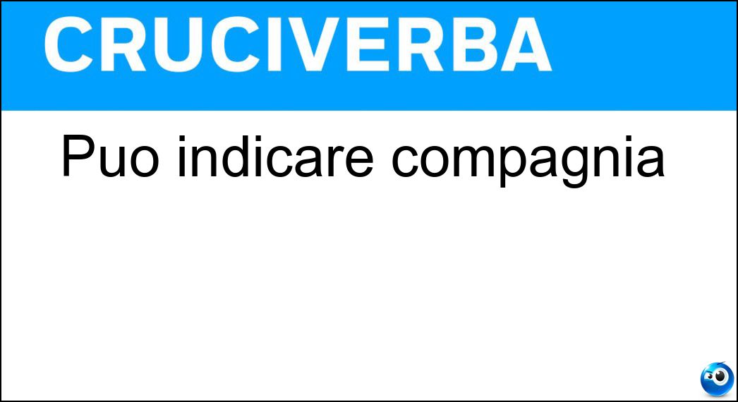 Può indicare compagnia Soluzione Può indicare compagnia - Con