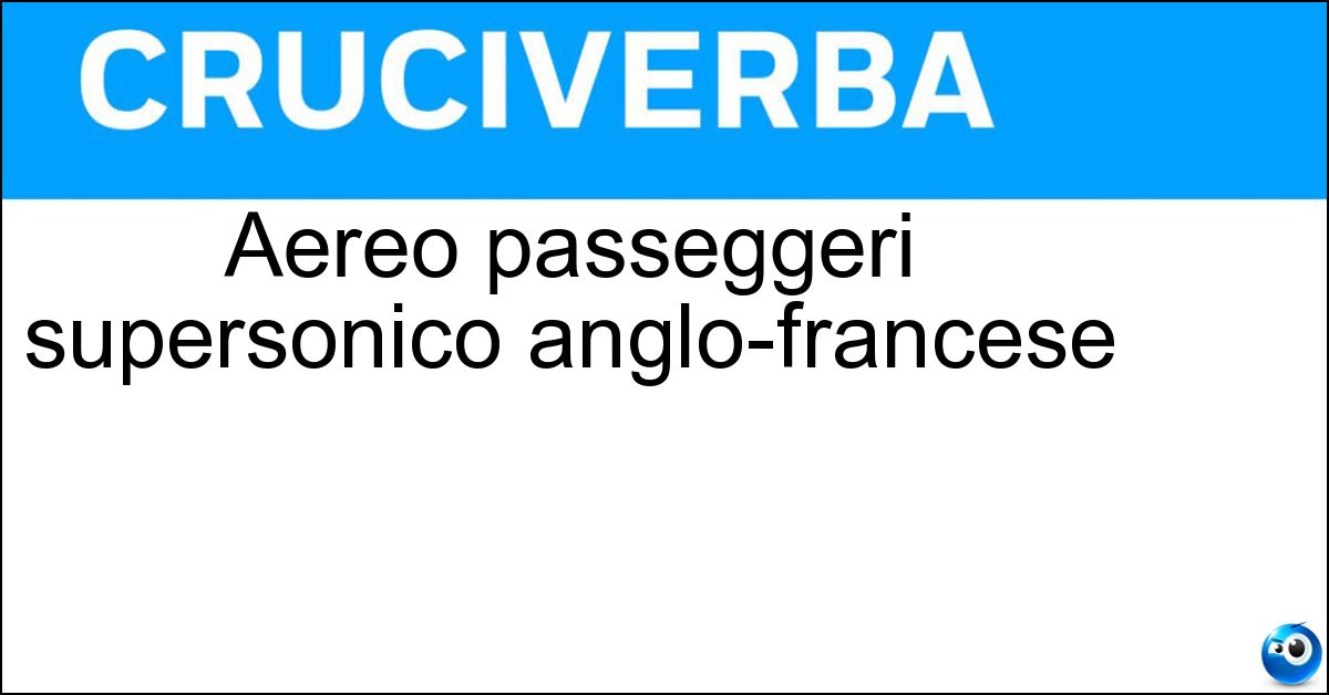 Soluzione Aereo passeggeri supersonico anglo-francese - Concorde