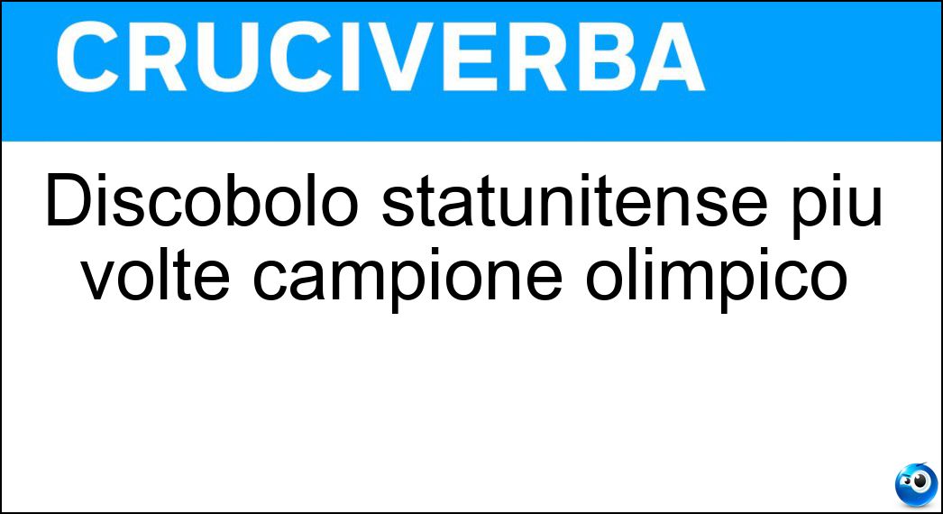 Discobolo statunitense più volte campione olimpico Soluzione Cruciverba: Discobolo statunitense più volte campione olimpico - Risposta Connolly