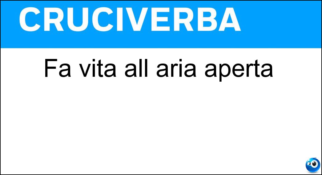 Fa vita all aria aperta