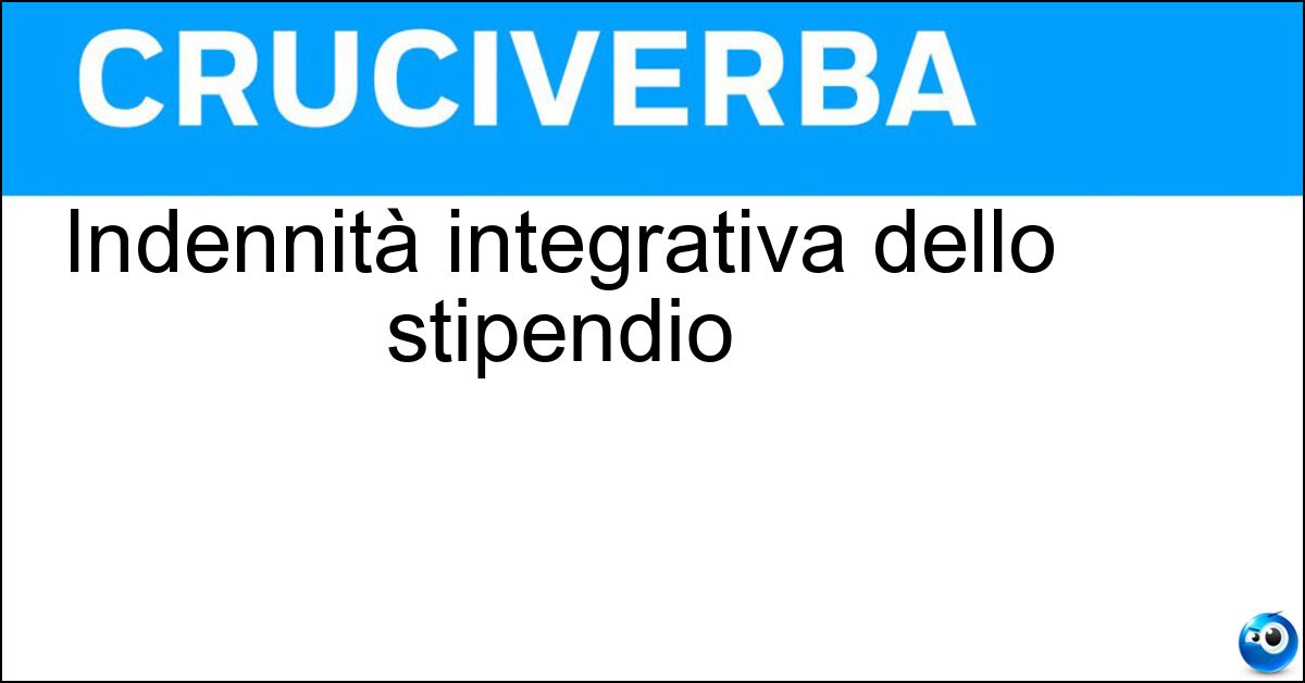 Indennità integrativa dello stipendio Soluzione Indennità integrativa dello stipendio - Contingenza