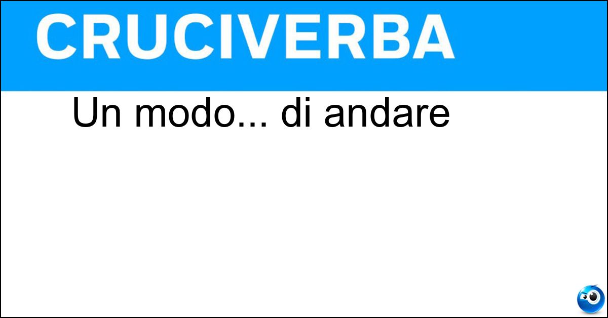 Un modo... di andare Soluzione Un modo... di andare - Controcorrente