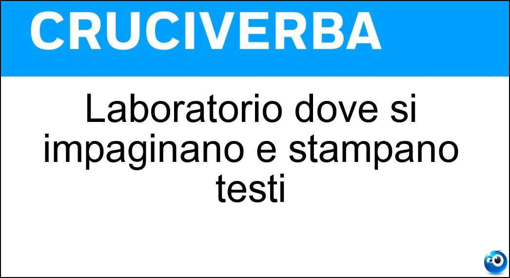 Laboratorio dove si impaginano e stampano testi