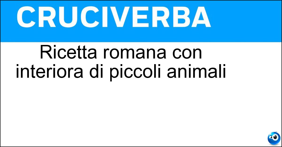 Ricetta romana con interiora di piccoli animali Soluzione Ricetta romana con interiora di piccoli animali - Coratella