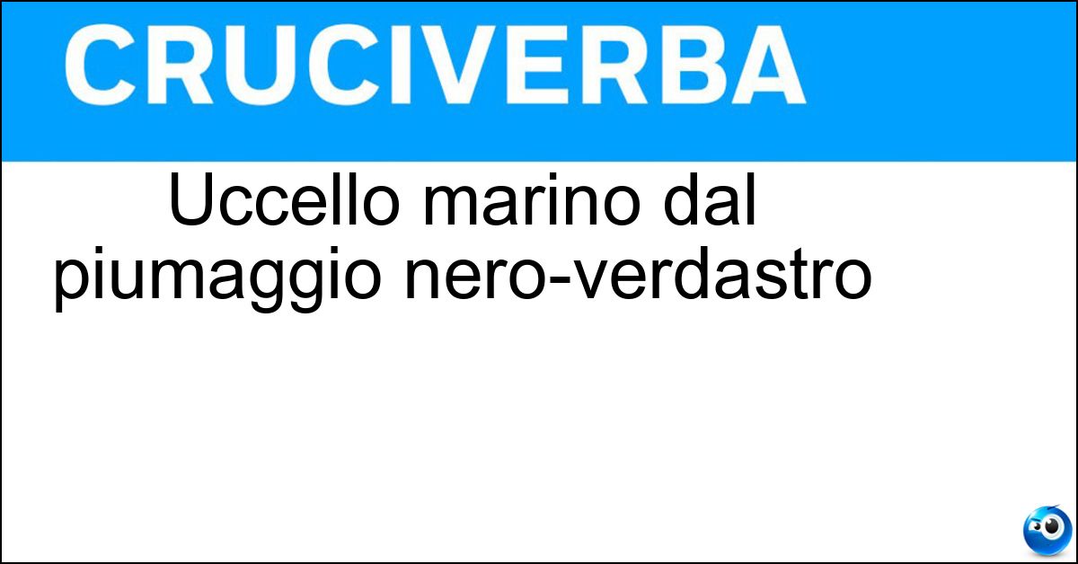 Soluzione Uccello marino dal piumaggio nero-verdastro - Cormorano