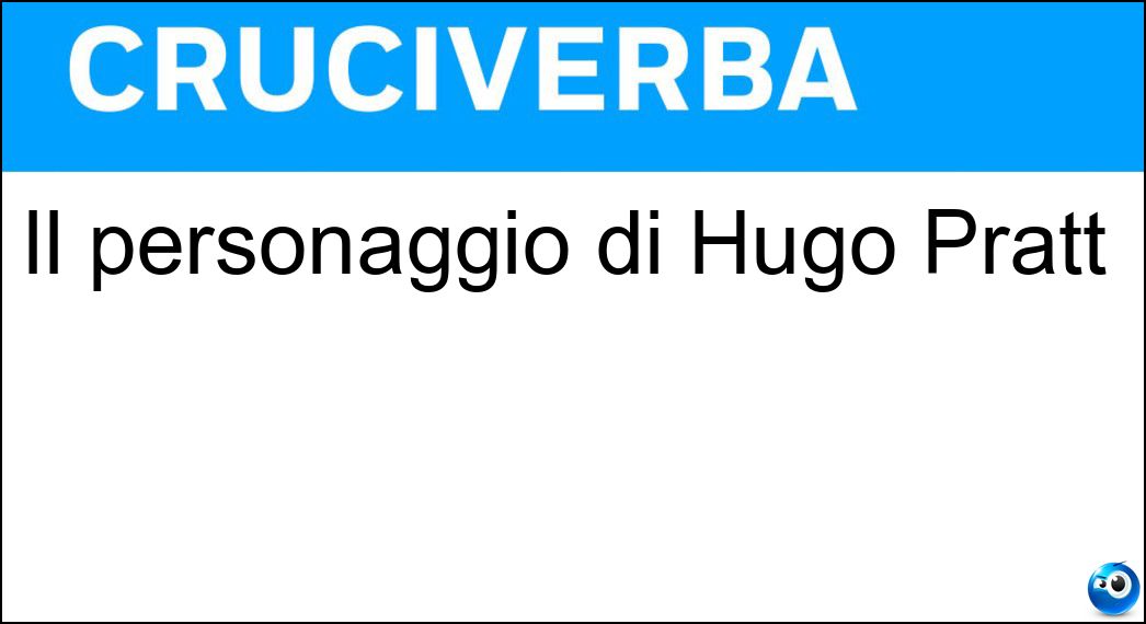 Il personaggio di Hugo Pratt