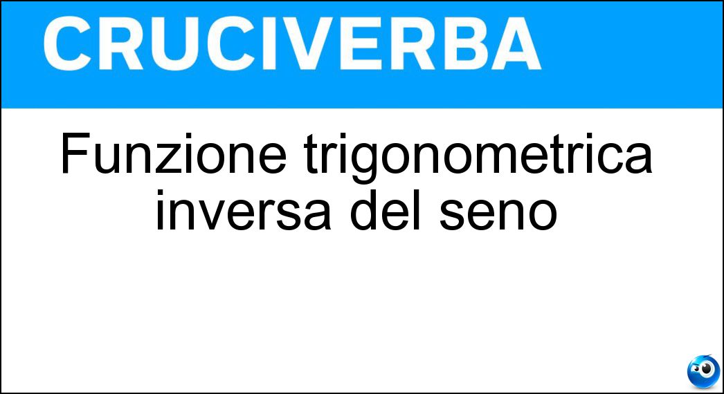 Funzione trigonometrica inversa del seno
