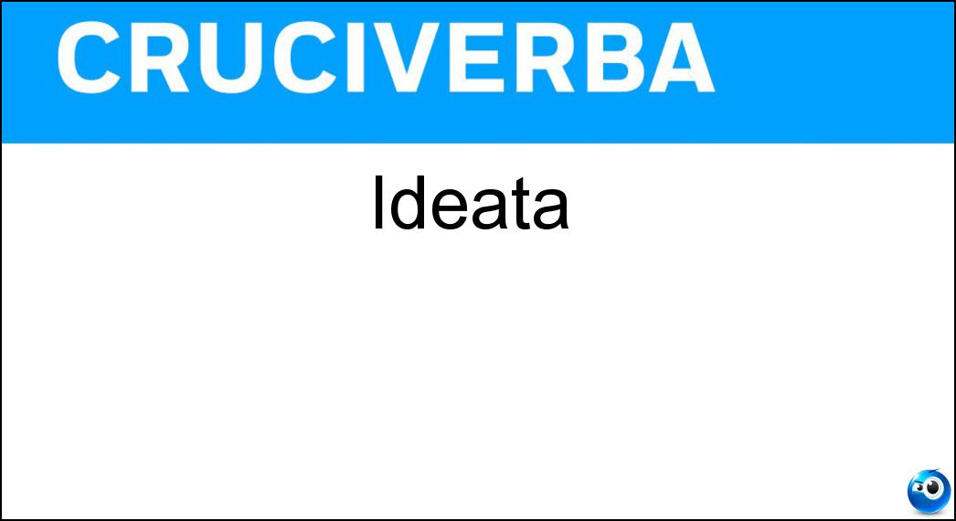 Ideata Soluzione Cruciverba: Ideata - Risposta Creata