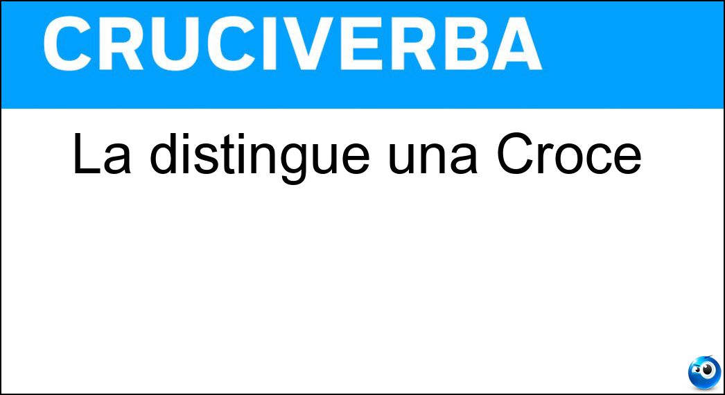 La distingue una Croce Soluzione La distingue una Croce - Cri