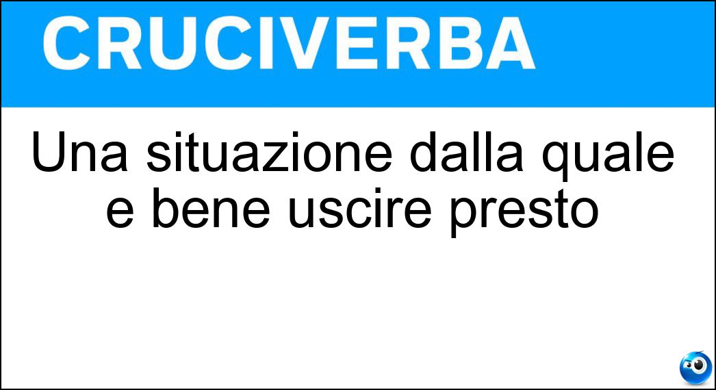 Una situazione dalla quale è bene uscire presto