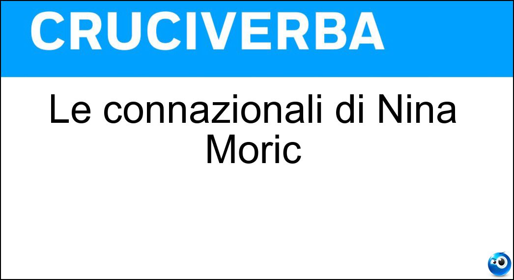 Le connazionali di Nina Moric Soluzione Le connazionali di Nina Moric - Croate