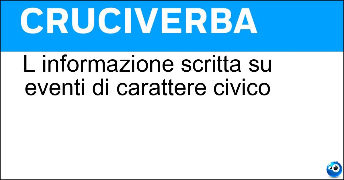 Soluzione L informazione scritta su eventi di carattere civico - Cronaca Bianca