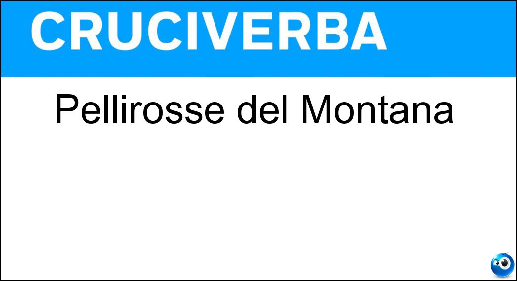 Pellirosse del Montana Soluzione Pellirosse del Montana - Crow