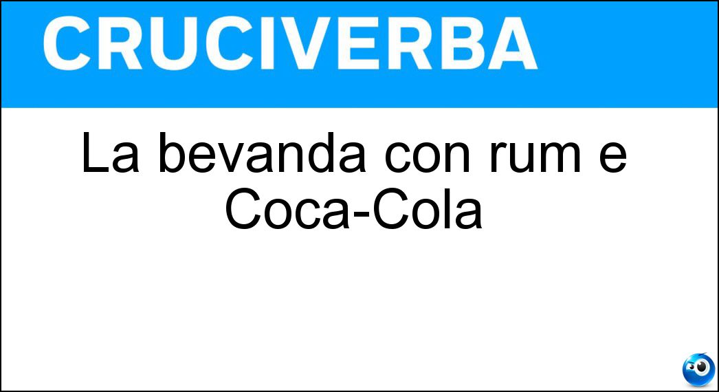 La bevanda con rum e Coca-Cola