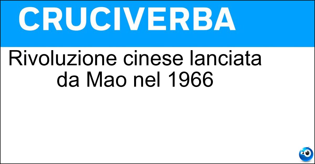 Rivoluzione cinese lanciata da Mao nel 1966 Soluzione Rivoluzione cinese lanciata da Mao nel 1966 - Culturale