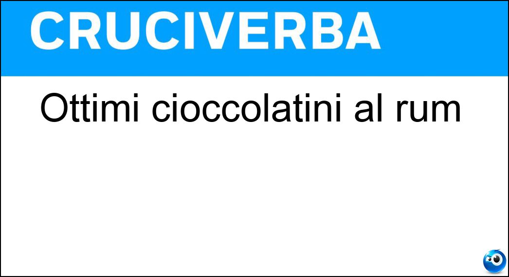 Ottimi cioccolatini al rum Soluzione Ottimi cioccolatini al rum - Cuneesi