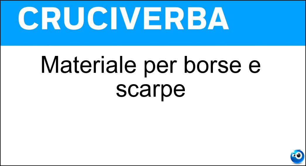 Materiale per borse e scarpe Soluzione Materiale per borse e scarpe - Cuoio