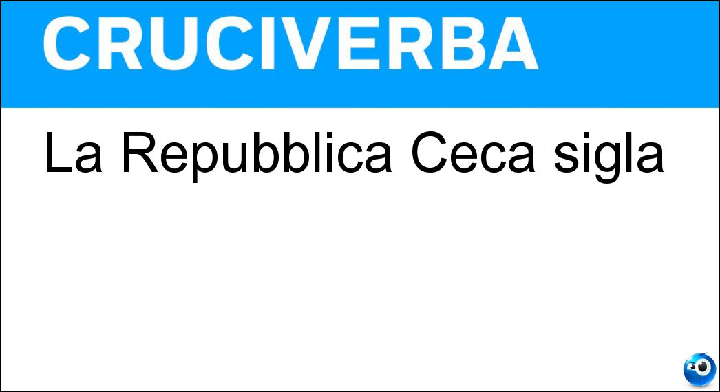 La Repubblica Ceca sigla Soluzione Cruciverba: La Repubblica Ceca sigla - Risposta Cz